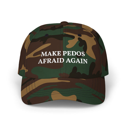 "Make Pedos Afraid Again" Embroidered Hat | Apparel