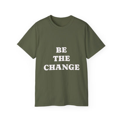 "Be The Change" T-Shirt | Apparel